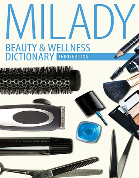 Beauty And Wellness Dictionary 3rd Edition Milady