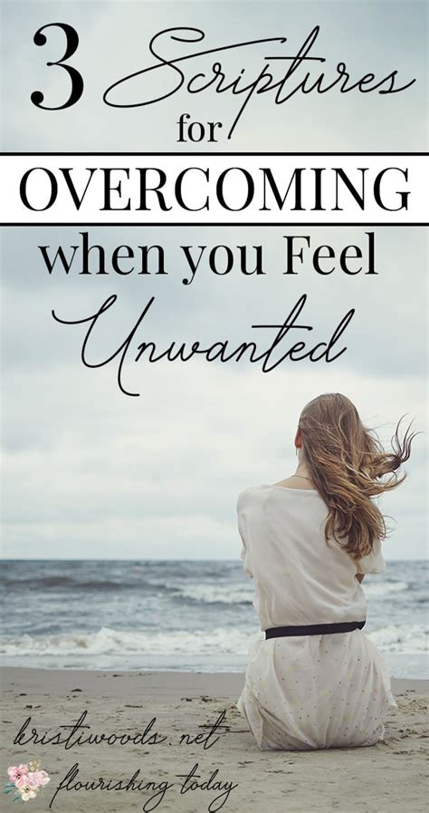 3 Scriptures For Overcoming When You Feel Unwanted Flourishing Today
