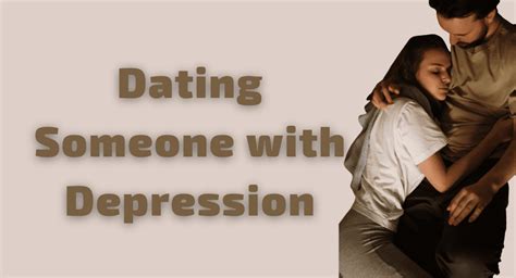 Dating Someone With Depression What You Need To Know 2023 The