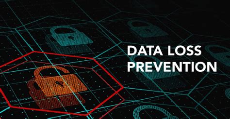 What Is Data Loss Prevention And Why Is It Important Corsica