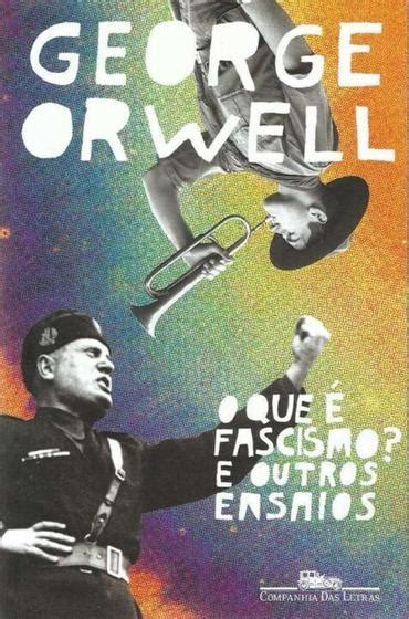 O Que é Fascismo E Outros Ensaios Livros Ensaios Magazine Luiza