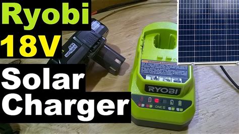 Solar Ryobi 18v Battery Charger Part 2 Modify And Test Direct Dc