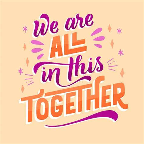 Creative We Are All In This Together Lettering Free Vector