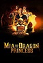 Mia and the Dragon Princess (2023) - FilmAffinity