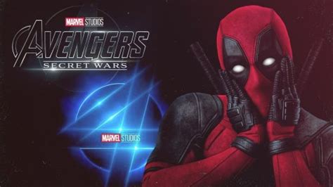 Avengers Secret Wars Deadpool And Fantastic Four Have All Been Delayed Flipboard