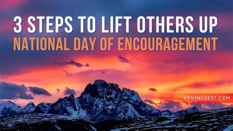 National Day Of Encouragement Lift Others Higher Kevin Guest