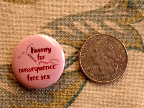 Iud Hooray For Consequence Free Sex Pinback Button Badge Pin Etsy