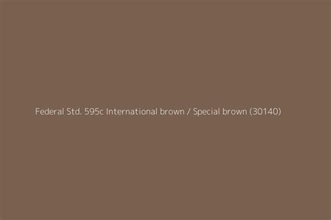 Federal Std 595c International Brown Special Brown 30140 Color Hex