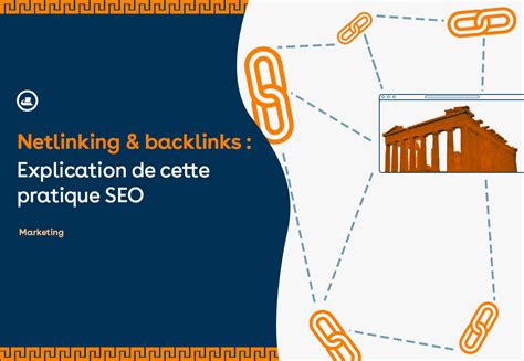 Netlinking Backlinks Explication De Cette Pratique Seo