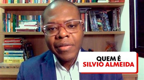 Silvio Almeida é Anunciado Por Lula Como Ministro Dos Direitos Humanos Política G1