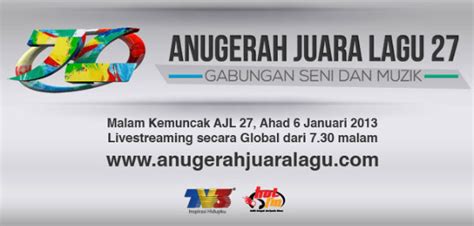 Anugerah juara lagu is a popular annual music competition in malaysia, organised by tv3 since 1986. Live Streaming Anugerah Juara Lagu 27 (AJL27) 2013