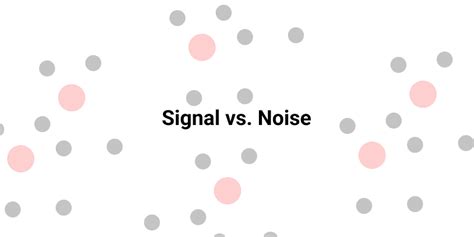 Signal Vs Noise A Simple Guide Routine
