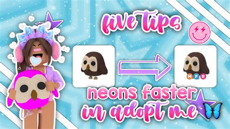 Five Tips On How To Make Neons Fast On Adopt Me 🦋🦉💕 Youtube
