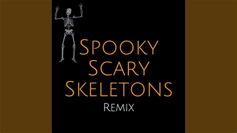Spooky Scary Skeletons Remix Youtube