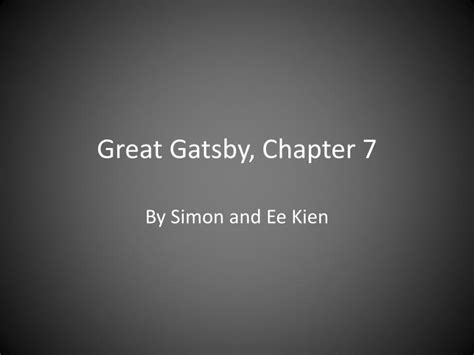 Ppt Great Gatsby Chapter 7 Powerpoint Presentation Free Download