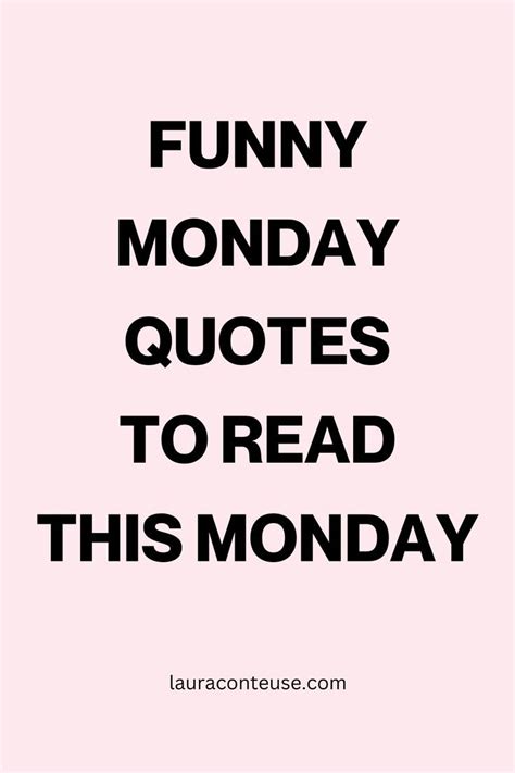 A Pink Pin That Says Funny Monday Quotes To Read This Monday Monday