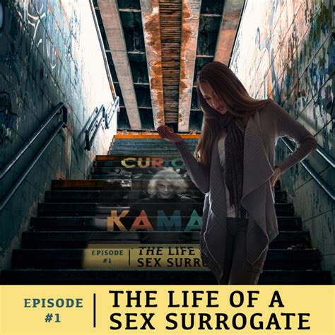 The Life Of A Sex Surrogate Curious Kamal Podcast On Spotify