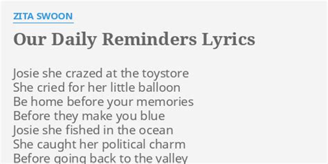 Our Daily Reminders Lyrics By Zita Swoon Josie She Crazed At