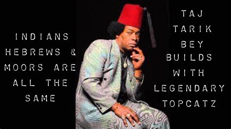 Taj Tarik Bey Tells Legendary Topcatz Indians Hebrews And Moors Are The