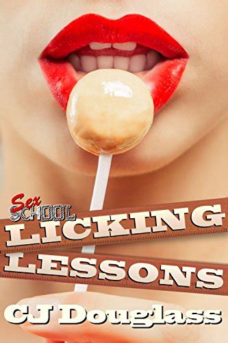 Licking Lessons Sex School Book 3 Kindle Edition By Douglass Cj Literature And Fiction