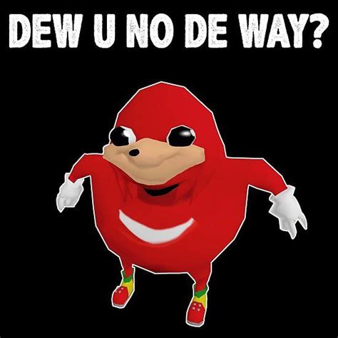 Memes Funny Do You Know The Way
