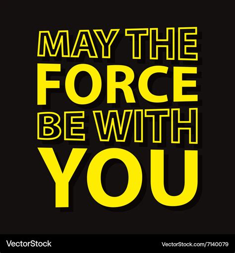 may force be with you typographic quote vector image