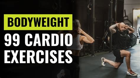 99 Of The Best Bodyweight Cardio Exercises You Can Do Anywhere Youtube