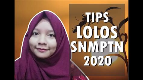 Tips Lolos Snmptn 2020 Youtube