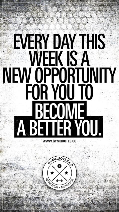 Monday Motivation Quote Every Day This Week Is A New Opportunity For
