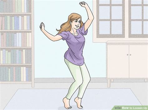 How To Loosen Up With Pictures Wikihow