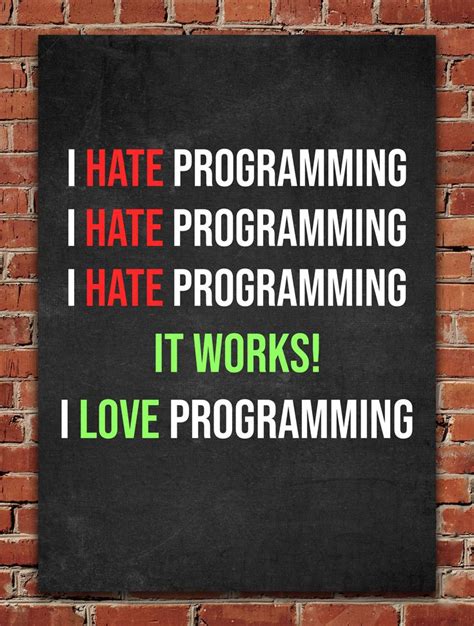 I Love Programming Poster By Posterworld Displate Funny Quotes Geek Quotes Programmer Jokes