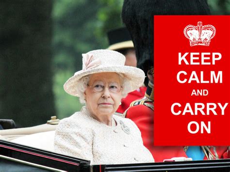Queen Announces ‘keep Calm And Carry On So Done The Beaverton