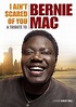 I Ain't Scared of You: A Tribute to Bernie Mac (2012) - Posters — The ...