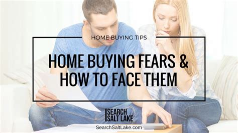 Home Buying Fears And How To Face Them
