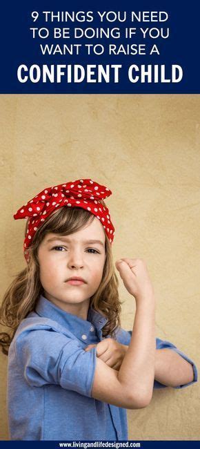 9 Tips For Raising Confident Kids And Nurturing Self Esteem Confident
