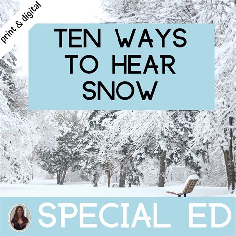 Ten Ways To Hear Snow Literacy Unit For Special Education Print And