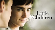 Little Children (Film, 2006) - MovieMeter.nl