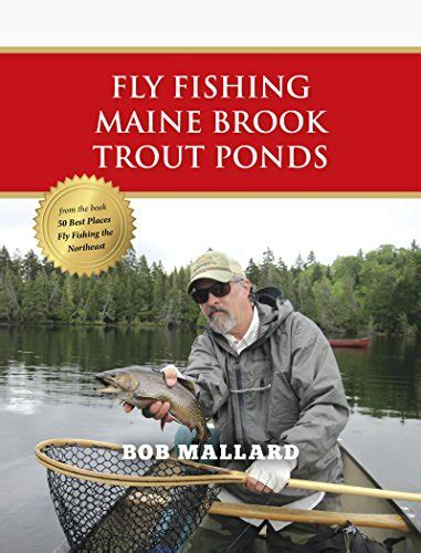 Fly Fishing Maine Brook Trout Ponds Ebook Mallard Bob