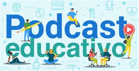 El Podcast Como Herramienta Educativa El Blog De Educación Y Tic