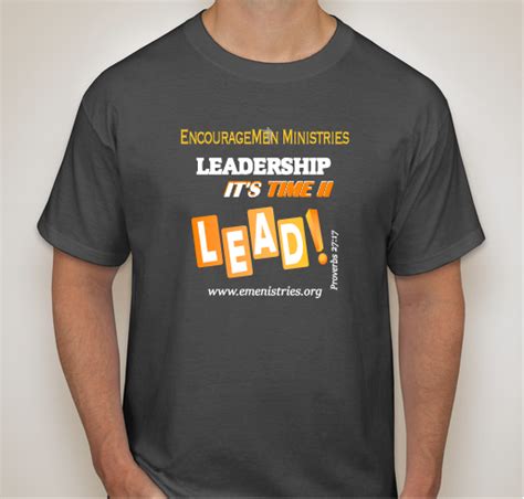 T Shirts For Encouragemens Fall Mens Conference 2017 Leadership