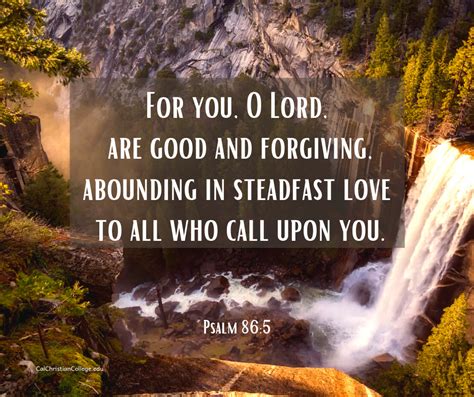 For You O Lord Are Good And Forgiving Abounding In Steadfast Love To