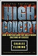 High Concept: Don Simpson And The Hollywood Cultures Of Excess: Charles ...