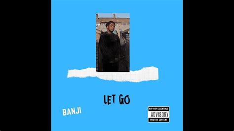 Banji Let Go Official Audio Youtube