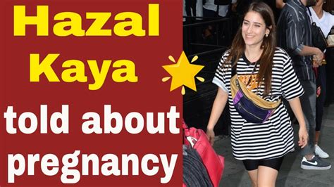 Hazal Kaya Made A Statement About Pregnancy Youtube