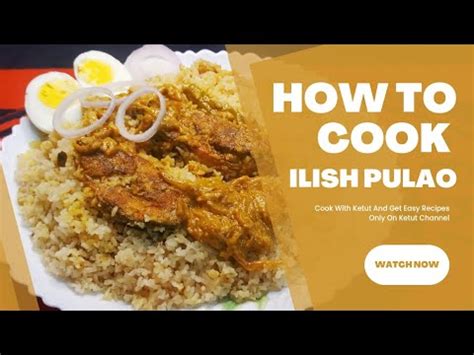 How To Cook Ilish Pulao Recipe Ilish Pulao Recipe By Kitchen Zone