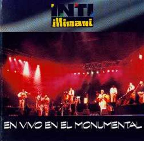Andesazules Inti Illimani En Vivo En El Monumental