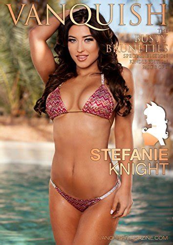 Vanquish Magazine Busty Brunettes Special Edition Stefanie Knight