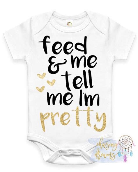 Feed Me And Tell Me Im Pretty By Shopchasingdreams On Etsy