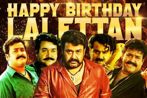 Browse our collection of happy birthday wishes and messages to send to your loved ones to happy birthday. Happy Birthday Mohanlal, the only actor who has delivered ...