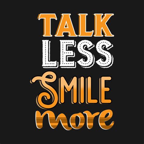 4.4 out of 5 stars 41 ratings. Talk Less Smile More Hamilton Quote - Hamilton Quotes - T ...